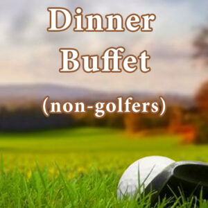 Dinner Buffet Non-Golfers